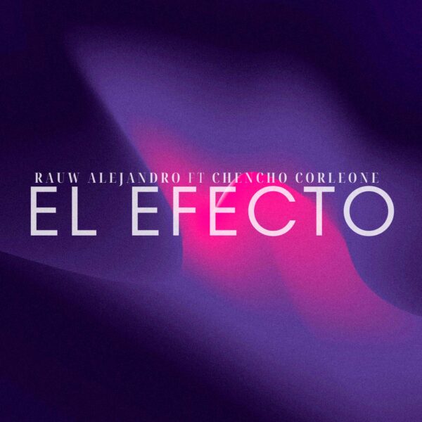 Rauw Alejandro - El efecto
