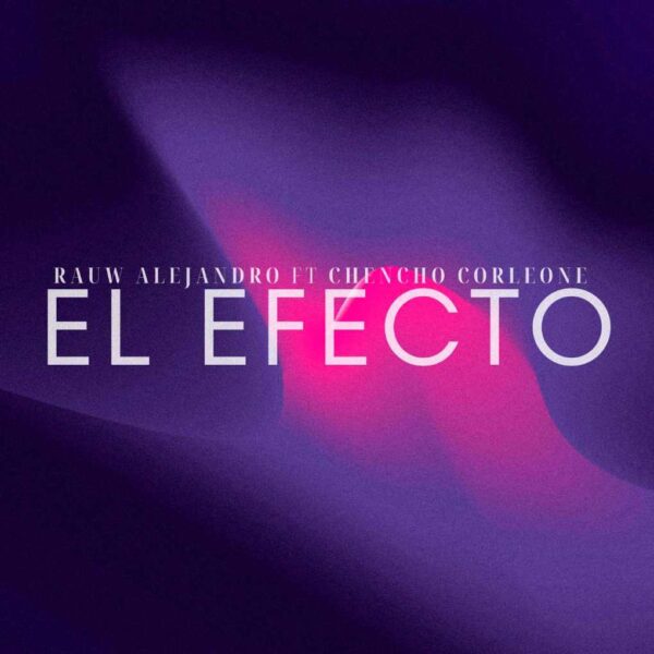 Rauw Alejandro - El efecto
