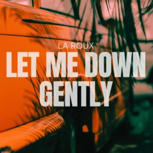 let-me-down-gently
